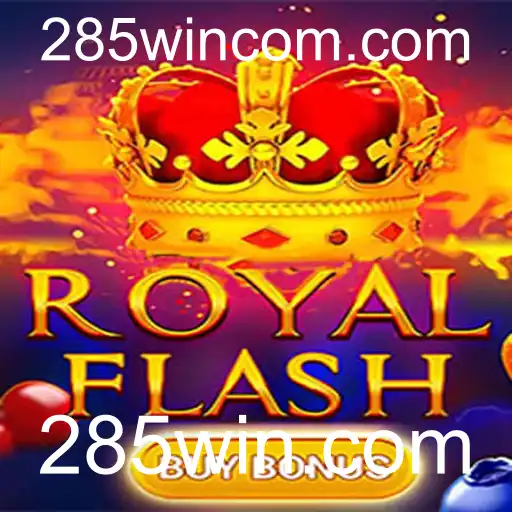 Descubra o Entusiasmante Mundo de RoyalFlashBuyBonus em 285win.com